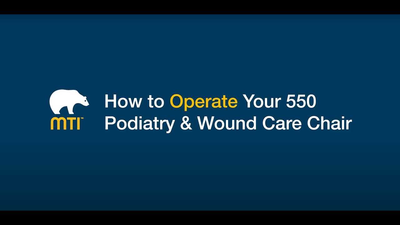 How to Operate Your 550 Podiatry& Wound Care Chair