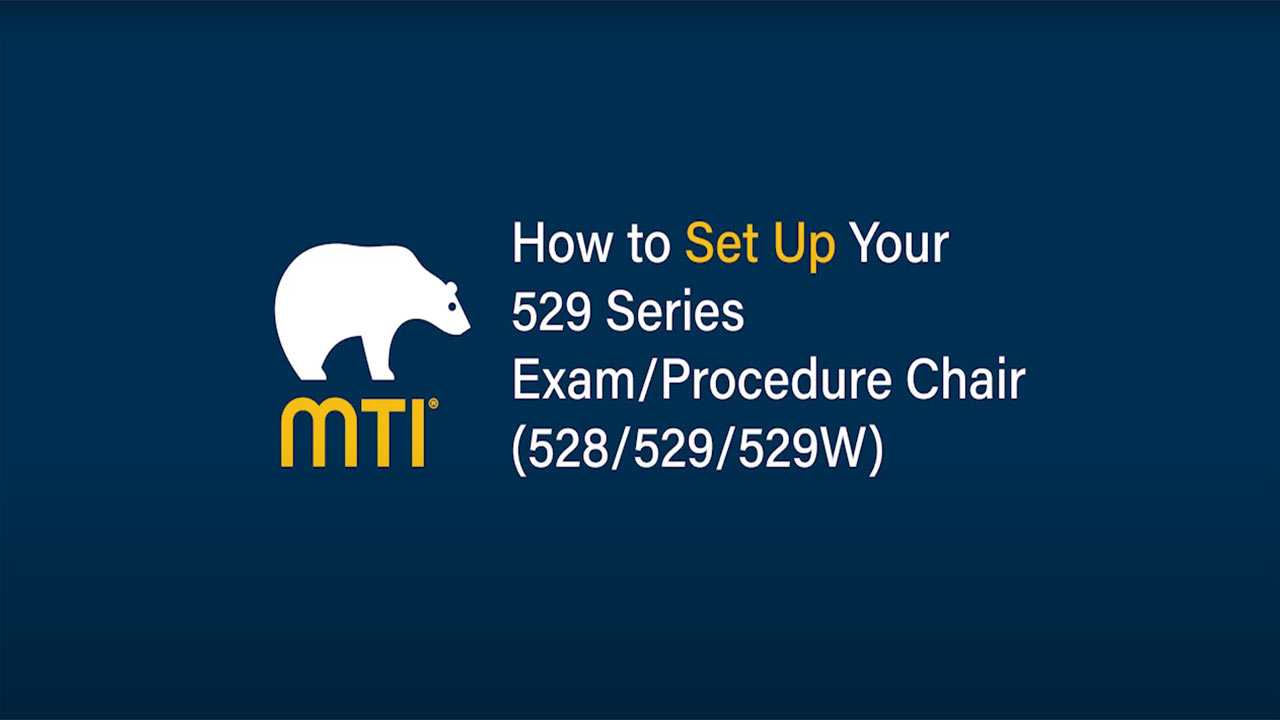 How to Set Up Your MTI 529 Series Exam/Procedure Chair (528/529/529W)